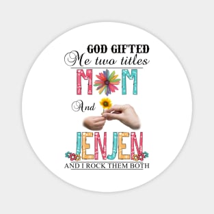 Vintage God Gifted Me Two Titles Mom And Jenjen Wildflower Hands Flower Happy Mothers Day Magnet